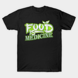 Food is Medicine Vegans and Vegetarians Gift T-Shirt